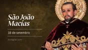 Hoje é dia de são João Macías, camponês, porteiro e “ladrão do purgatório”