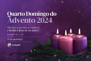 Quarto Domingo do Advento 2024