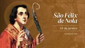 Hoje é celebrado são Félix de Nola, mártir