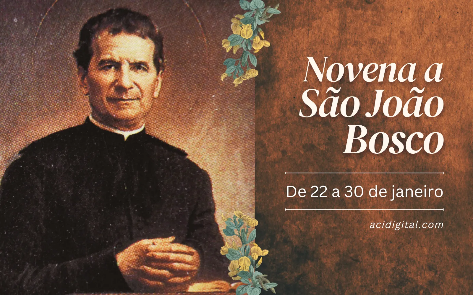  Hoje começa a novena a são João Bosco, pai e mestre da juventude 