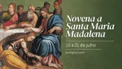 Hoje começa a novena a santa Maria Madalena