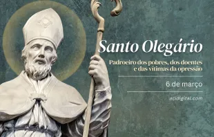 Santo Olegário, 6 de março.