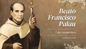 Hoje é dia do beato Francisco Palau, pregador das missões populares