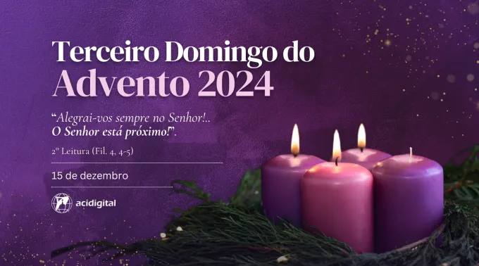 Terceiro Domingo do Advento 2024